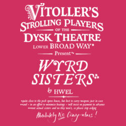 Wyrd Sisters  - Vitoller's Players STAPLE T Design